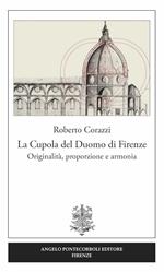 La cupola del duomo di Firenze. Originalità, proporzione e armonia