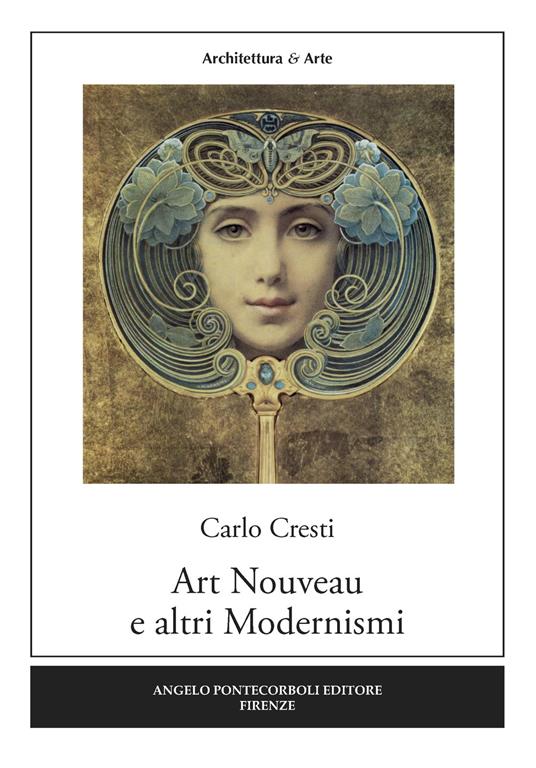 Art Nouveau e altri modernismi - Carlo Cresti - copertina