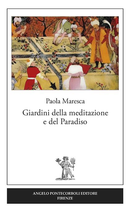 Giardini della meditazione e del paradiso - Paola Maresca - copertina