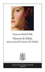 Eleonora de Toledo sposa amata di Cosimo I de' Medici