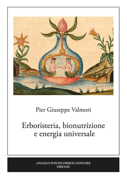 Erboristeria, bionutrizione e energia universale - P. Giuseppe Valmori - copertina