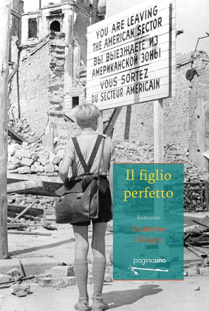 Il figlio perfetto. Nuova ediz. - Catherine Chidgey - copertina