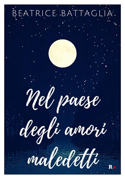 Nel paese degli amori maledetti - Beatrice Battaglia - copertina