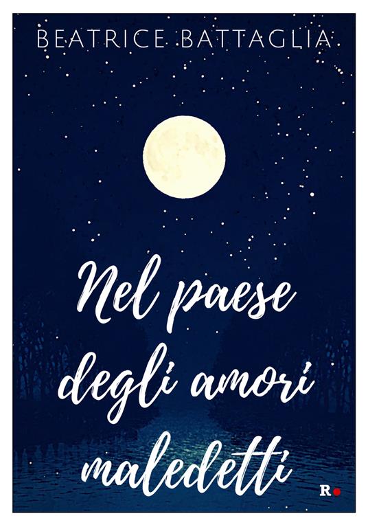 Nel paese degli amori maledetti - Beatrice Battaglia - copertina