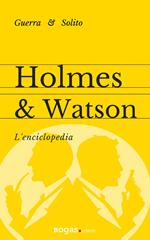 Holmes e Watson. L'enciclopedia