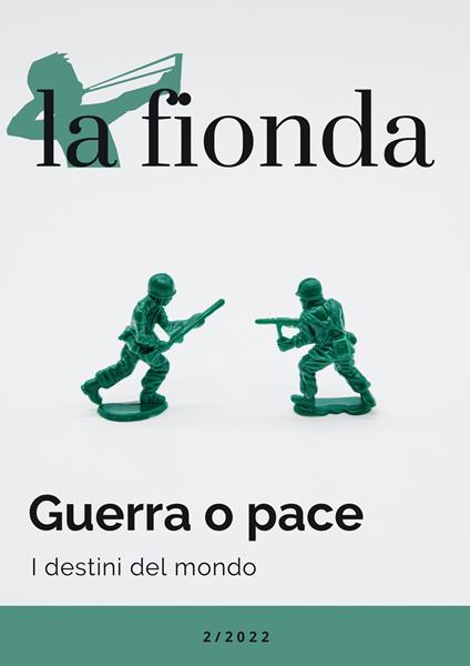 La fionda (2022). Vol. 2: Guerra o pace. I destini del mondo - copertina