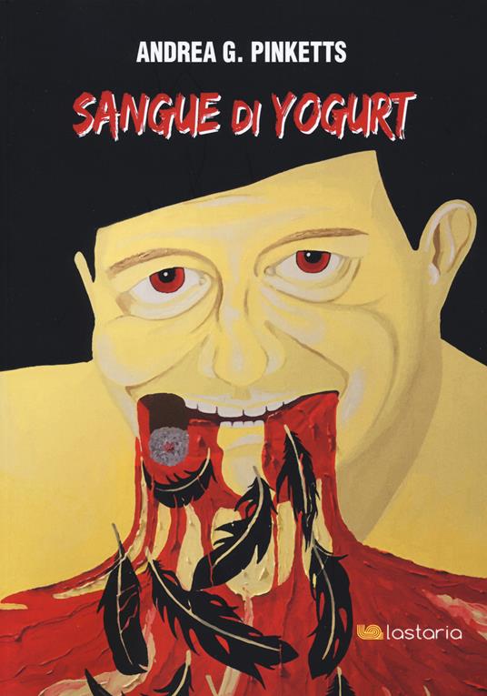 Sangue di yogurt - Andrea G. Pinketts - copertina