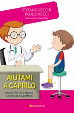 Aiutami a capirlo. L'incontro tra il medico, il genitore e il bambino