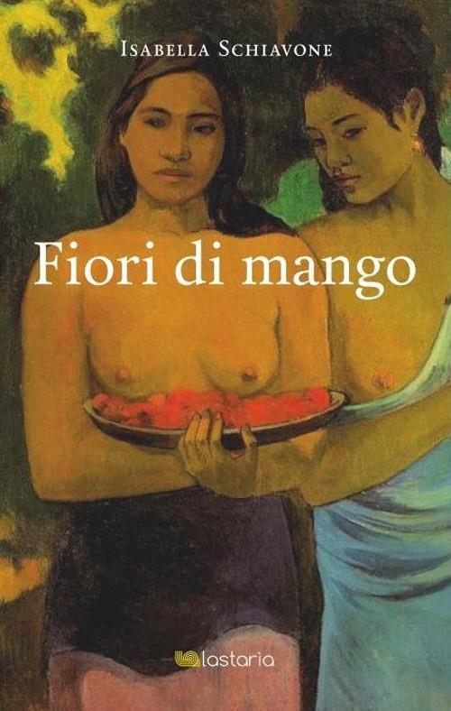 Fiori di mango - Isabella Schiavone - copertina