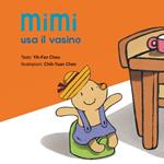 Mimi usa il vasino. Ediz. illustrata