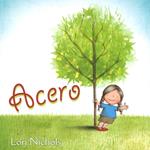 Acero. Ediz. illustrata