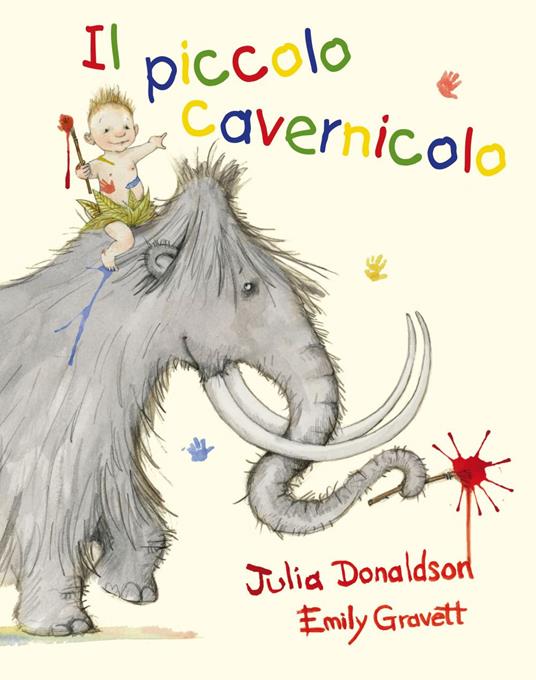 Il piccolo cavernicolo. Ediz. a colori - Julia Donaldson,Gravette - copertina