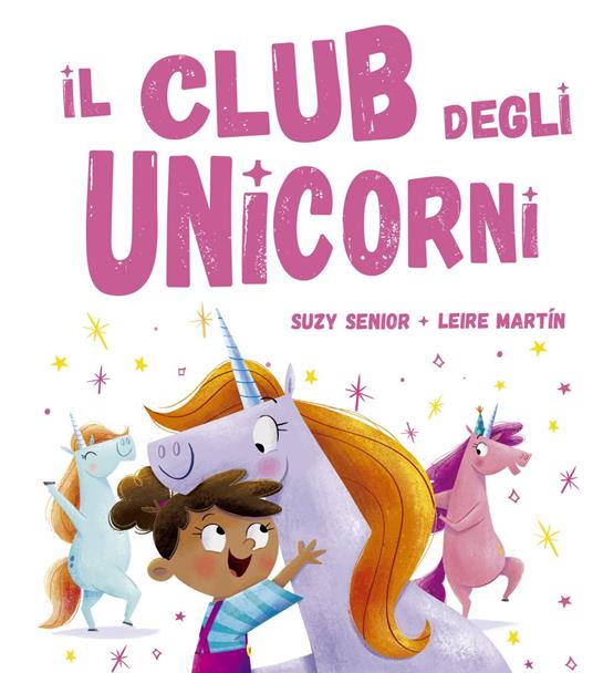 Il club degli unicorni. Ediz. a colori - Suzy Senior - copertina