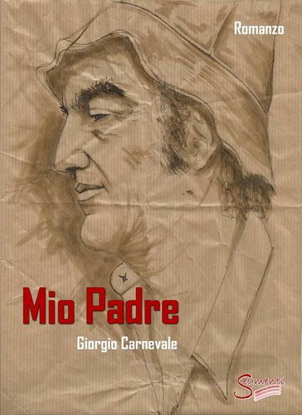 Mio padre - Giorgio Carnevale - copertina