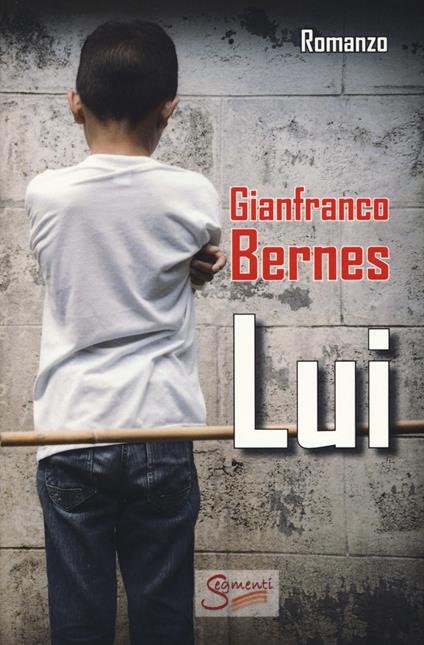 Lui - Gianfranco Bernes - copertina