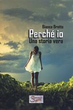 Perché io? Una storia vera