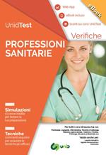 UnidTest. Professioni sanitarie. Verifiche. Simulazioni. Tecniche. Con app. Con ebook