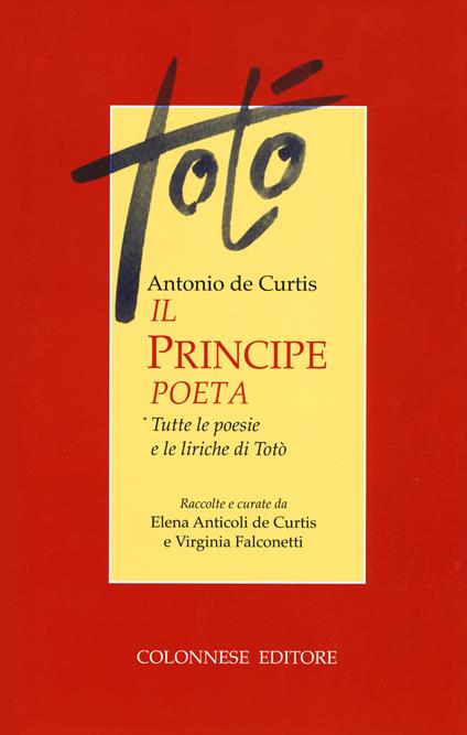 Il principe poeta. Tutte le poesie e le liriche di Totò - Totò - copertina