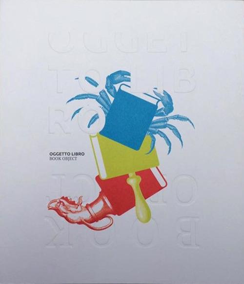 Oggetto libro. Libri di design. Ediz. illustrata - Cinzia Ferrara,Mario Piazza,Susanna Vallebona - copertina