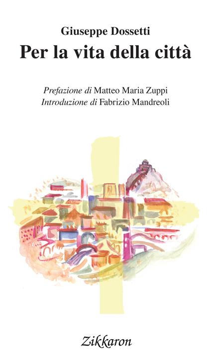 Per la vita della città - Giuseppe Dossetti - copertina