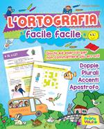 L'ortografia facile facile. Giochi ed esercizi per non commettere più errori! Ediz. a colori