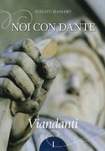 Noi con Dante. Viandanti. Vol. 1