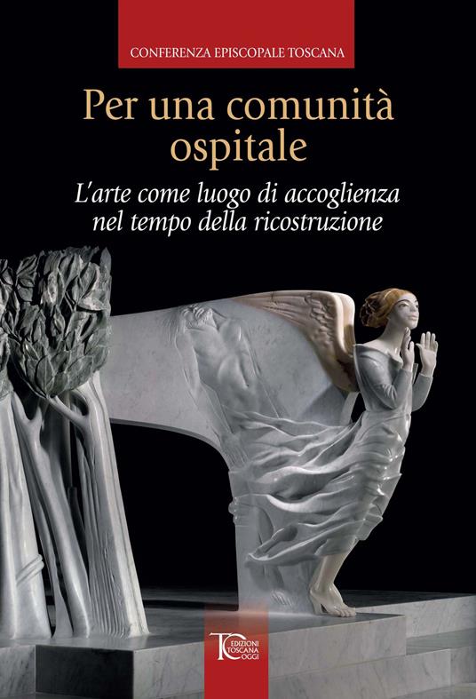 Per una comunità ospitale. L'arte come luogo di accoglienza nel tempo della ricostruzione - copertina