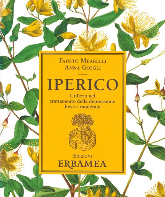 Iperico. Utilizzo nel trattamento della depressione lieve e moderata - Giogli Anna - copertina