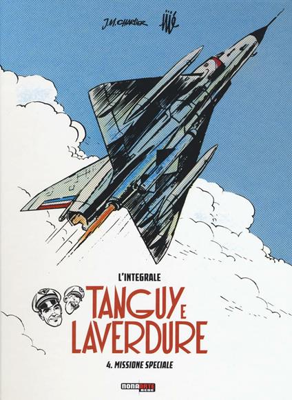 Missione speciale. Tanguy e Laverdure. L'integrale. Vol. 4 - Jean Michel Charlier,Jijé - copertina