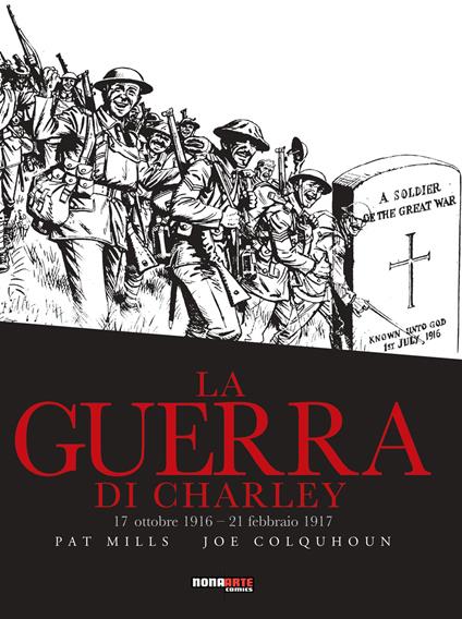 La guerra di Charley. Vol. 3: 17 ottobre 1916-21 febbraio 1917 - Pat Mills,Joe Colquhoun - copertina