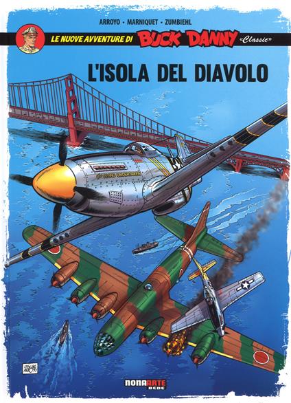 L'isola del diavolo. Le nuove avventure di Buck Danny «classic». Vol. 4 - Jean-Michel Arroyo,Frédéric Marniquet,Frédéric Zumbiehl - copertina