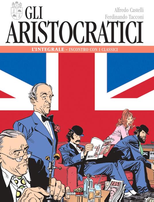 Gli aristocratici. L'integrale. Vol. 3: Incontro con i classici - Alfredo Castelli,Ferdinando Tacconi - copertina