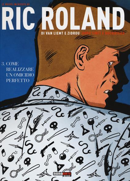 Le nuove inchieste di Ric Roland. Vol. 3: Come realizzare un omicidio perfetto - Zidrou,Simon Van Liemt - copertina