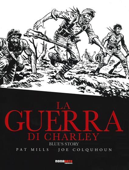 La guerra di Charley. Vol. 4: Blue's story - Pat Mills,Joe Colquhoun - copertina