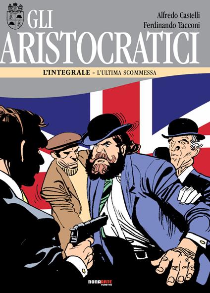 Gli aristocratici. L'integrale. Vol. 8: L' ultima scommessa - Alfredo Castelli,Ferdinando Tacconi - copertina