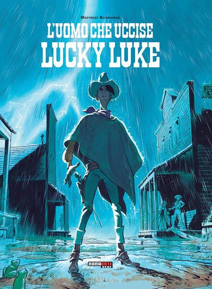 L'uomo che uccise Lucky Luke - Matthieu Bonhomme - copertina
