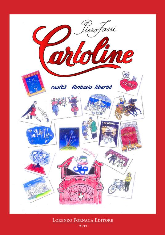 Cartoline. realtà, fantasia, libertà - Piero Fassi - copertina