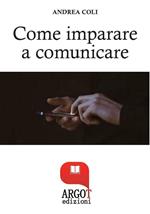 Come imparare a comunicare e avere successo