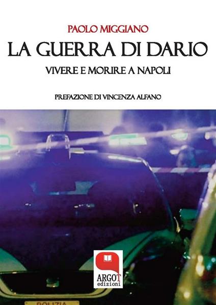 La guerra di Dario. Vivere e morire a Napoli - Paolo Miggiano - ebook