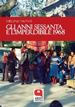 Il Futuro Passato. Gli anni Sessanta e l'imperdibile '68