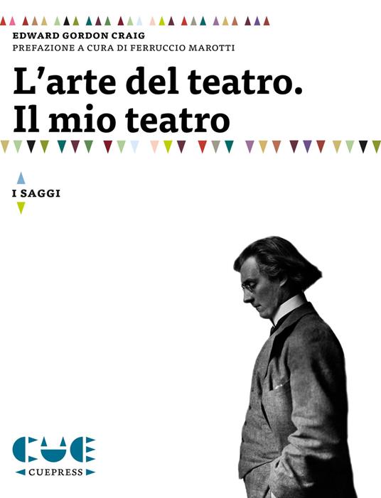 L'arte del teatro. Il mio teatro - Edward Gordon Craig - copertina