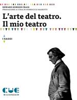 L' arte del teatro. Il mio teatro