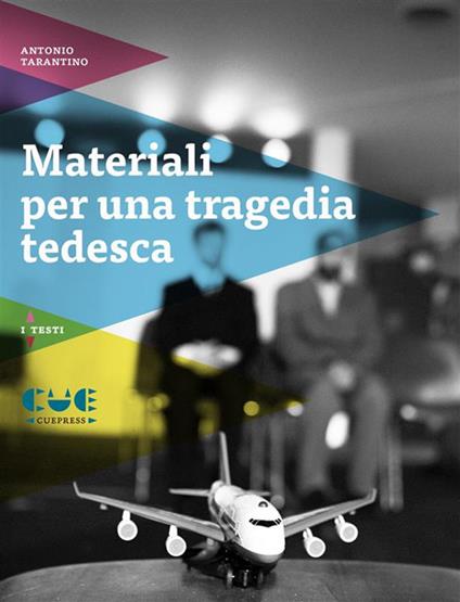 Materiali per una tragedia tedesca - Antonio Tarantino - ebook