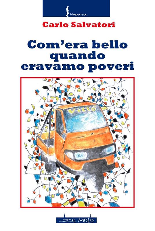 Com'era bello quando eravamo poveri - Carlo Salvatori - copertina