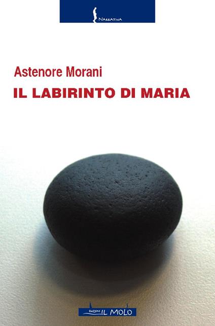 Il labirinto di Maria - Astenore Morani - copertina