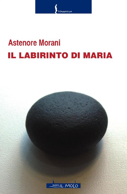 Il labirinto di Maria - Astenore Morani - copertina