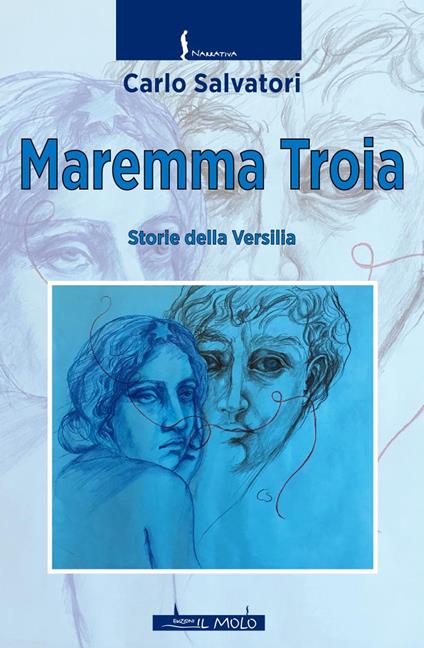 Maremma troia. Storie della Versilia - Carlo Salvatori - copertina