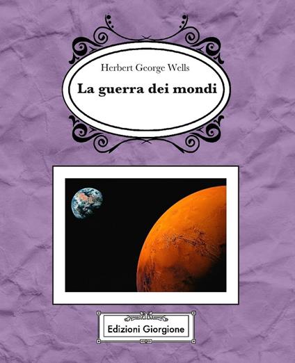 La guerra dei mondi - Herbert George Wells,Adriana Motti - ebook