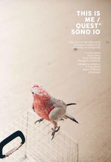 This is me-Quest* sono io. Sulle tracce dei laboratori «Consapevolezza di sé» attraverso la fotografia - copertina