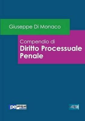 Compendio di diritto processuale penale - Giuseppe Di Monaco - copertina